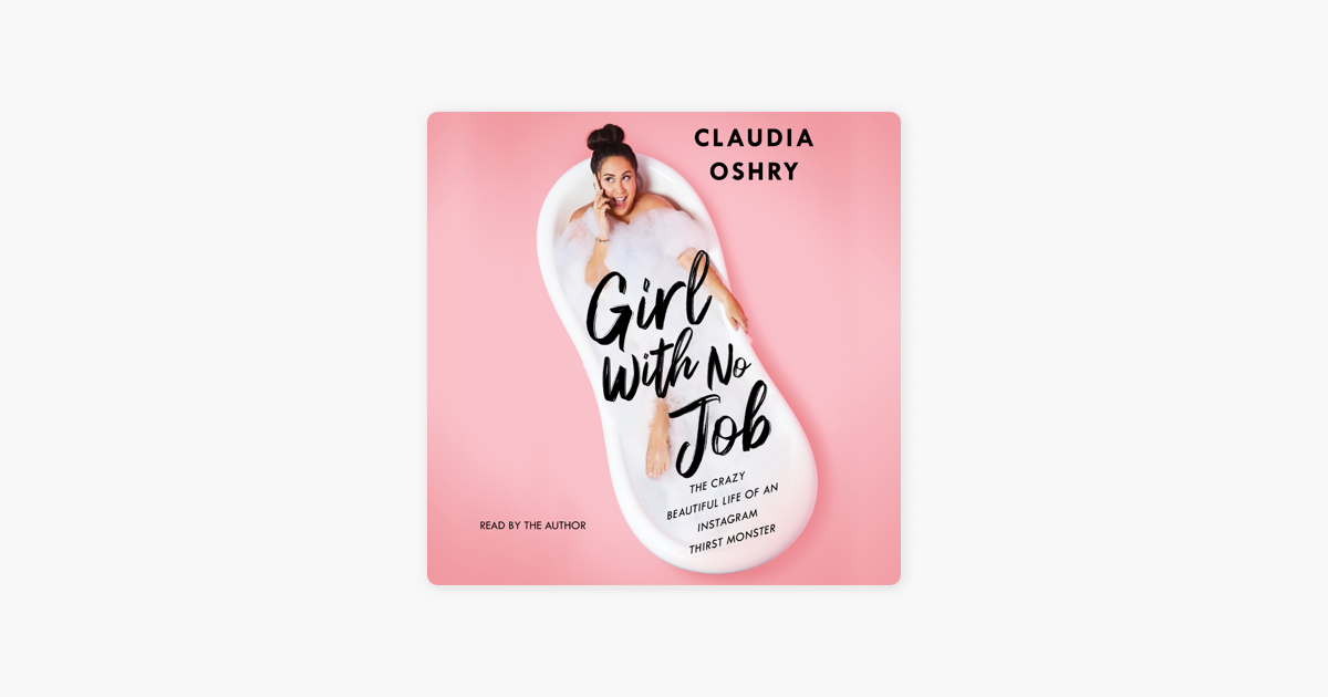 Girl With No Job (Unabridged) – Claudia Oshry