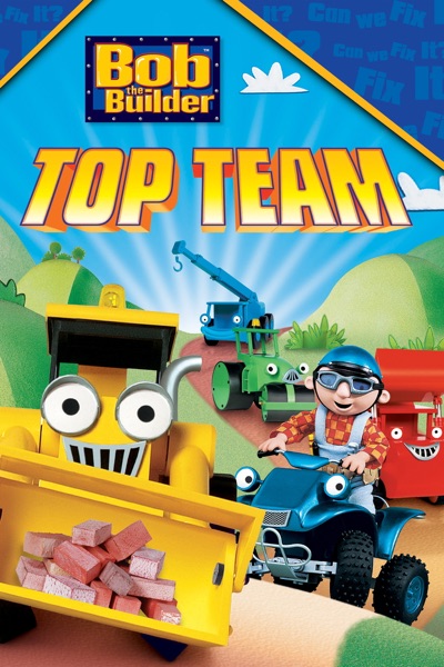Bob the Builder: Bob’s Top Team